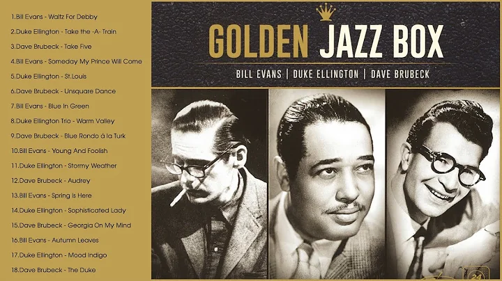 Bill Evans, Duke Ellington, Dave Brubeck - GOLDEN JAZZ BOX (FULL ALBUM)