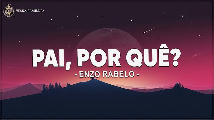 Enzo Rabelo - Pai, Por Quê? (Letra/Legendado)