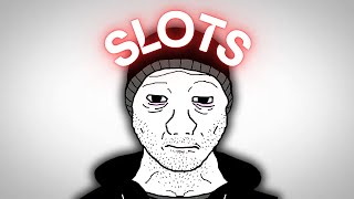 Wojak is Addicted to SLOTS