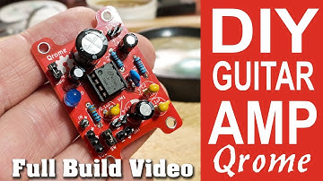 Qrome Guitar Amp Build using LM386