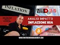 LIVE 13:15 - Analisi IMPATTO inflazione America