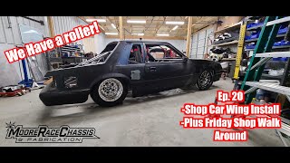 Ep 20. Shop Car Wing install and Weekly Shop Walk Around! (Plus we have a roller now!)