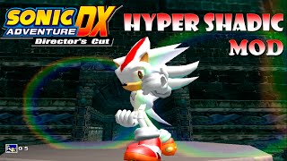 Sonic Adventure DX Mods: Hyper Shadic