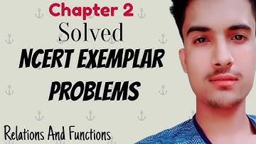Relations and Functions| NCERT Exemplar Problems (Solved)| Chapter 2| CBSE Class 11| Mathematics