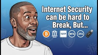 Internet Security Is Unbreakable… So Why Do Accounts Still Get Hacked?