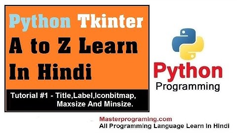 Python Tkinter title iconbitmap max and minsize - Tkinter Tutorial #1