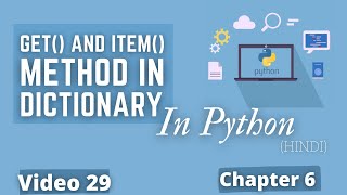 get() and item() method in python 🔥💻 | #119 Python Training in Hindi | Python Tutorial for Beginner
