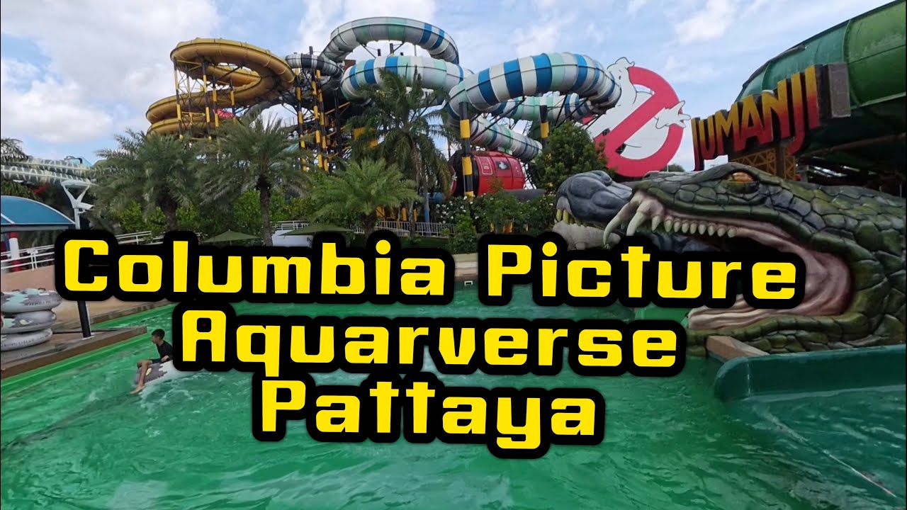 Columbia Picture Aquarverse Pattaya Thailand