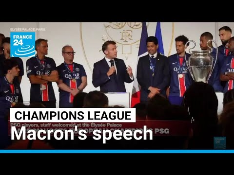 Macron hosts European Champions PSG at Elysée Palace and delivers speech • FRANCE 24 English
