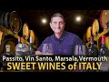 What You Need to Know about Sweet Wines of Italy | Vin Santo, Passito, Marsala, Vermouth...