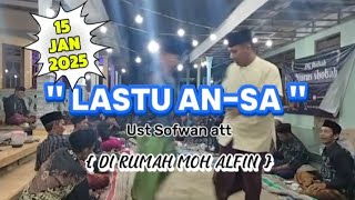 LASTU ANSA oleh ust sofwan att , di rumah moh alfin att , 15 Jan 2025