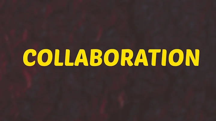 What Does COLLABORATION Mean || Meanings And Definitions in ENGLISH