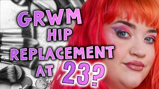 Grwm  Life Update Having A Hip Replacement At 23 U0026 Learning To Love The Gym Again 