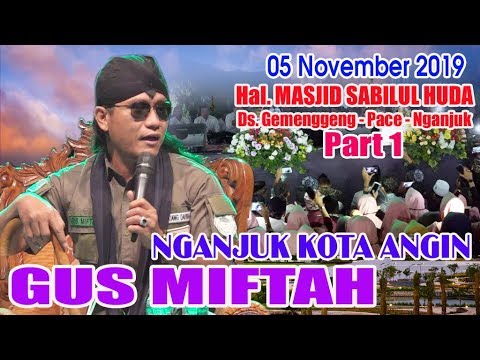 GUS MIFTAH Part 1 NGANJUK KOTA ANGIN  - 05 November 2019 Hal. MASJID SABILUL HUDA