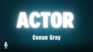 Conan Gray – Actor (Official Lyric Video) | Sing Along