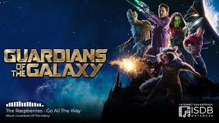The Raspberries - Go All The Way | Guardians Of The Galaxy Awesome Mix Vol. 1 SOUNDTRACK