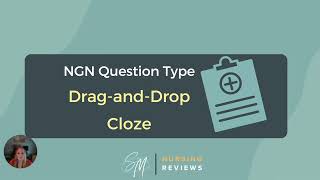 NCLEX Prep - Dissecting the Next Gen NCLEX: Drag and Drop Cloze Question Type 💙