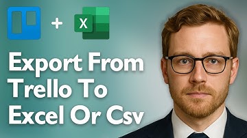 How To Export From Trello To Excel Or Csv [2025 Guide]