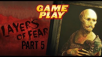 Layers of Fear Gameplay Walkthrough - Xbox One (Part 5) SCARY VIDEO GAME! JUMP SCARES