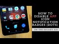 How to Disable App Icon Notification Badges on the Galaxy S10