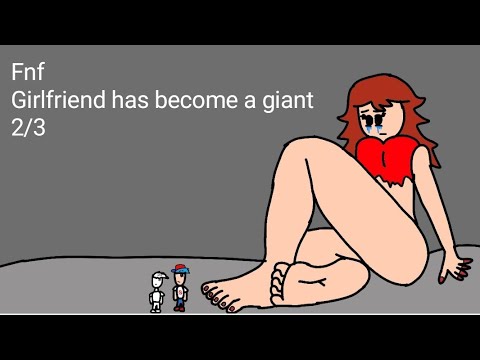 Fnf Girlfriend has become a giant.Mini series 2/3