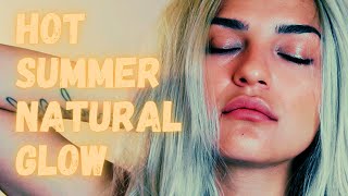 Hot Summer Natural Glow Makeup Look #summer #glow #makeup #tutorial