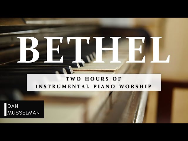Bethel | Two Hours of Worship Piano class=