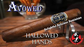 Hallowed Hands by Avowed Cigars, Jonose Review