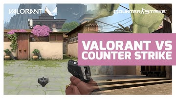 Valorant VS Counter Strike