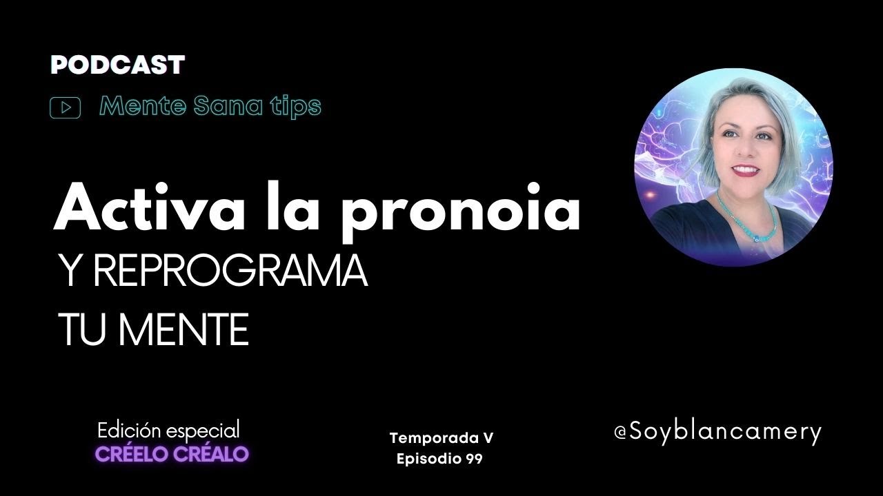 Activa la pronoia y reprograma tu mente - YouTube