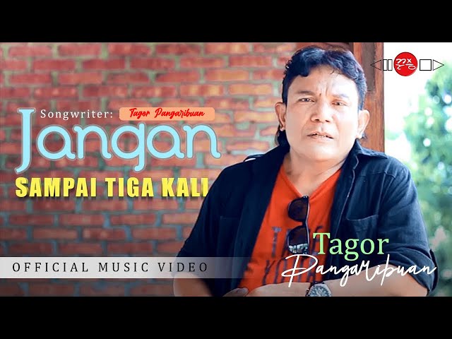 Tagor Pangaribuan - Jangan Sampai Tiga Kali (Official Music Video) class=