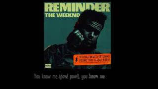 The Weeknd - Reminder (remix) ft Young Thug & Asap Rocky | LYRICS The Weeknd - Reminder (remix) ft Young Thug & Asap Rocky | LYRICS