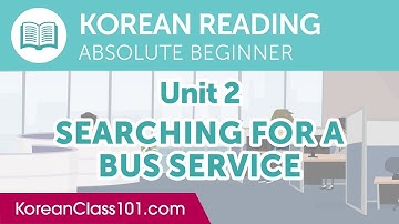 Korean Absolute Beginner Reading Practice - Searching for a Bus Service