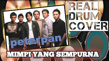 REAL DRUM COVER || PETERPAN - MIMPI YANG SEMPURNA