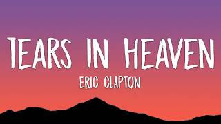 Eric Clapton - Tears In Heaven (Lyrics)