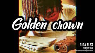 [FREE] SPEAKER KNOCKERZ  | CHIEF KEEF | Type Beat '' Golden crown '' GIGA FLEX x @bblessedbeats