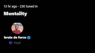 @brutedeforce Twitter Spaces - 05/30/2023 - Mentality