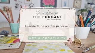 life i design: the podcast Episode 2