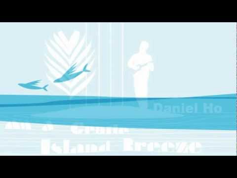 Daniel Ho- 吹過島嶼的風 / Daniel Ho- On a Gentle Island Breeze