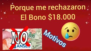 Motivos para negar el Bono $18.000 AnSEs 2022?