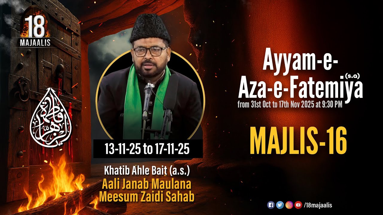 Majlis 16 of 18 Majaalis Mumbai | Janab Meesam Zaidi Sb | Ayyam -e- Aza -e- Fatemiya (sa) 2025