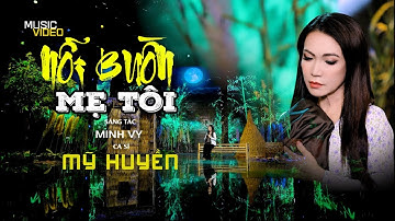 NỖI BUỒN MẸ TÔI - MỸ HUYỀN | St: Minh Vy