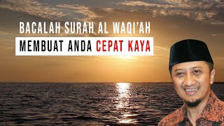 Baca Surah Al Waqi’ah Pembuka Pintu Rezeki membuat Anda cepat Kaya - Ceramah Yusuf Mansur