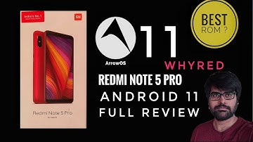 ArrowOs11 For Redmi Note 5 Pro Full Review / Best Rom For Whyred