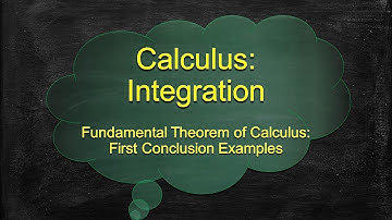 Calculus Integration - Fundamental Theorem of Calculus - 1st Conclusion - 14 Example Problems