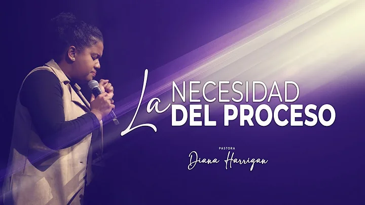 La necesidad del proceso | Pastora Diana Harrigan |