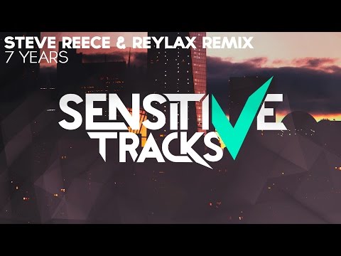 Lukas Graham - 7 Years (Steve Reece & Reylax Remix)