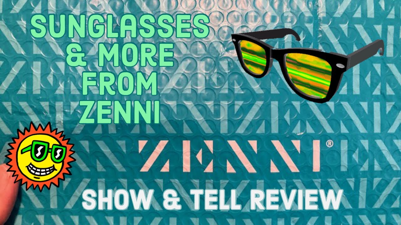 Zenni Review Sunglasses and More My unbiased review Show and Tell