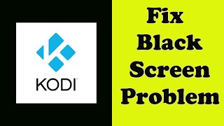 How to Fix Kodi Browser Black Screen Error Problem Solve in Android & Ios