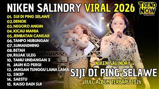 Niken Salindry - SIJI DI PING SELAWE - DENOK - NEGORO ANGIN | FULL ALBUM NIKEN SALINDRY VIRAL 2026